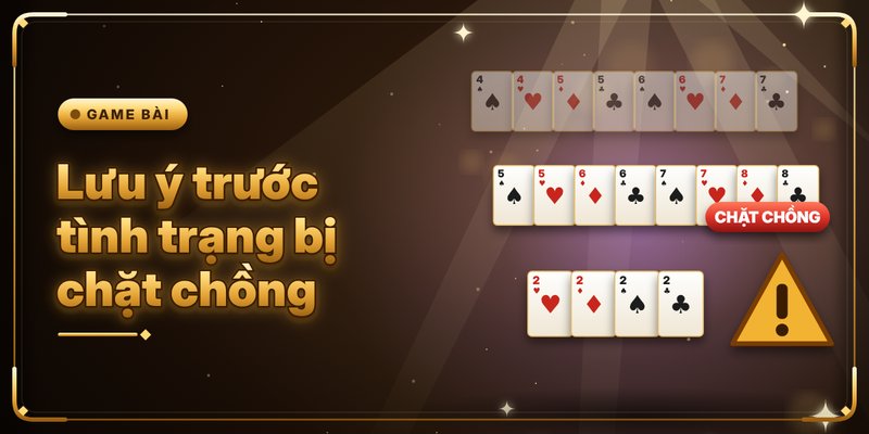 4 Đôi Thông Chặt Được Gì? - Quy Tắc Khống Chế Heo Hay 4 Lưu ý trước tình trạng bị chặt chồng