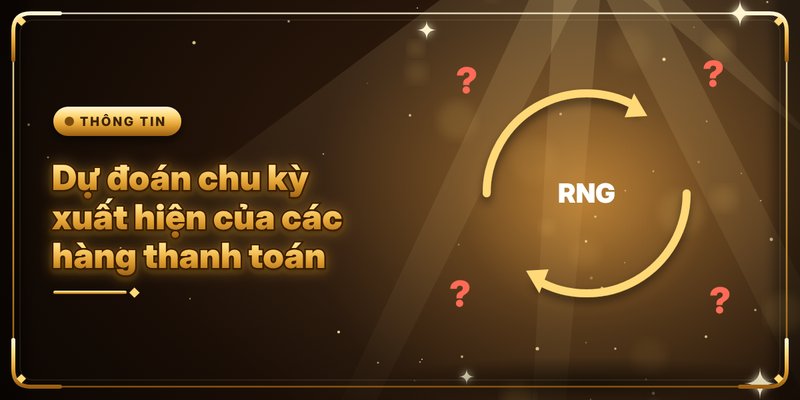 Tool Hack Nổ Hũ - Cảnh Báo Lừa Đảo Và Rủi Ro Mất Trắng 4 Dự đoán chu kỳ xuất hiện của các hàng thanh toán